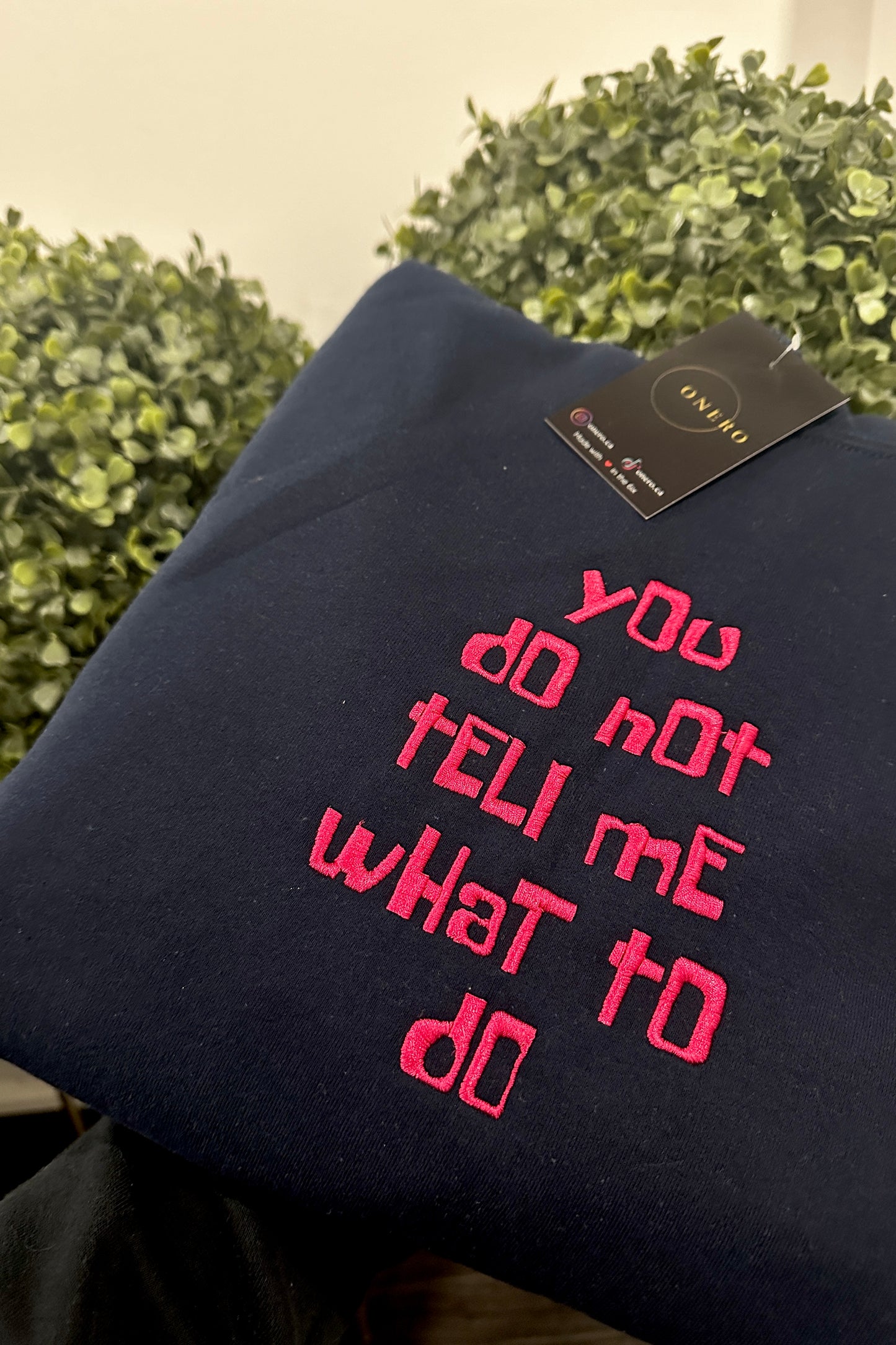 You do not tell me what to do - Embroidered Apparel
